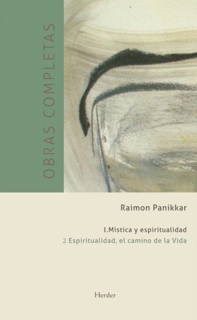 Raimon Panikkar - Obras completas. Tomo I. Mística y espiritualidad, E-bok