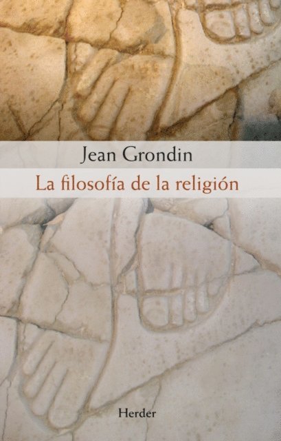 Jean Grondin - La filosofía de la religión, E-bok