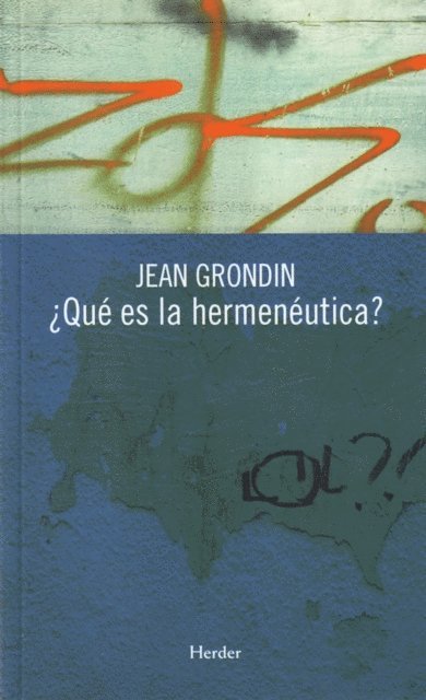 Jean Grondin - ¿Qué es la hermenéutica?, E-bok