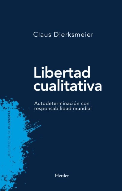 Claus Dierksmeier - Libertad cualitativa, E-bok