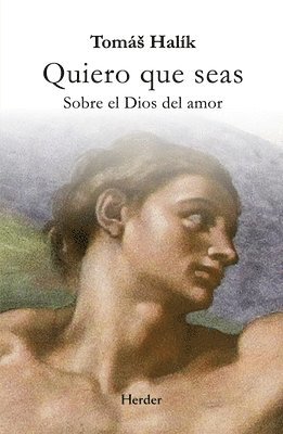 Tomas Halik - Quiero Que Seas, Häftad