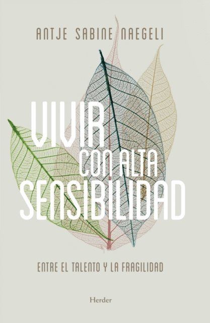 Antje Sabine Naegeli - Vivir con alta sensibilidad, E-bok