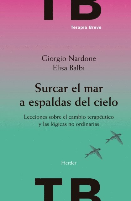 Elisa Balbi, Giorgio Nardone - Surcar el mar a espaldas del cielo, E-bok