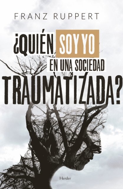 Franz Ruppert - ¿Quién soy yo en una sociedad traumatizada?, E-bok