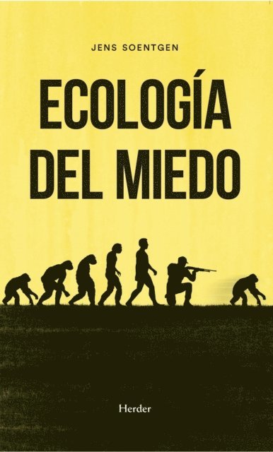 Jens Soentgen - Ecología del miedo, E-bok