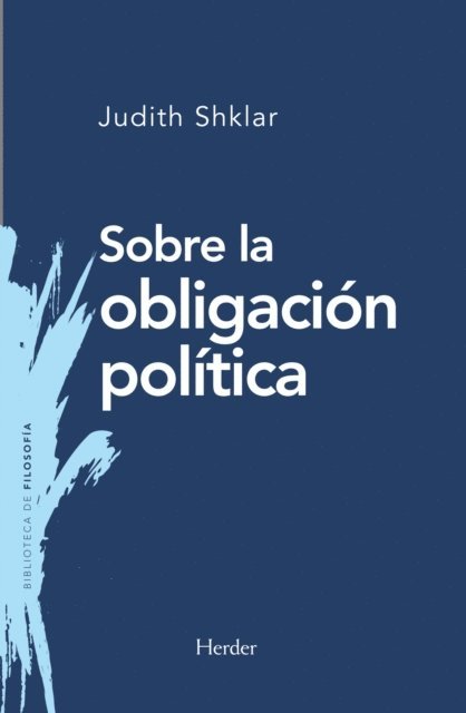 Judith Shklar - Sobre la obligación política, E-bok