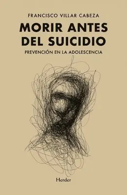 Francisco Villar Cabeza - Morir Antes del Suicidio, Häftad. Tillgänglighet: Tillfälligt slut