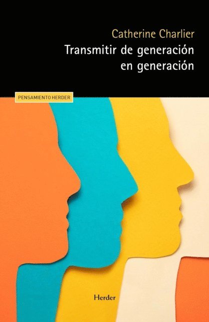 Catherine Chalier - Transmitir de generación en generación, E-bok