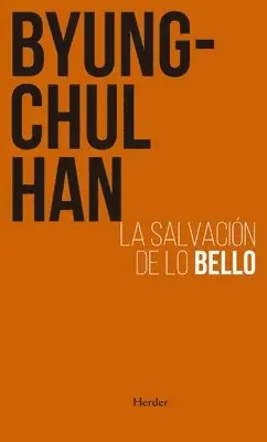 Byung-Chul Han - Salvacion de Lo Bello, La, Häftad. Tillgänglighet: Lägg i varukorg