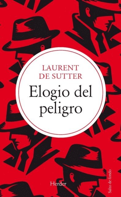 Laurent de Sutter - Elogio del peligro, E-bok