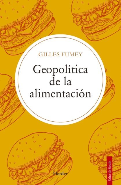 Gilles Fumey - Geopolítica de la alimentación, E-bok
