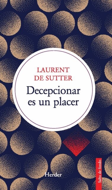 Laurent de Sutter - Decepcionar es un placer, E-bok