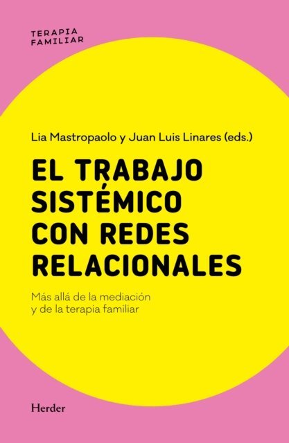 Lia Mastropaolo, Juan Luis Linares - El trabajo sistemico con redes relacionales, E-bok
