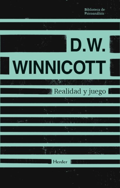 D. W. Winnicott - Realidad y juego, E-bok