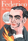 Federico: Vida De Federico Garcia Lorca / Federico: The Life Of Federico Garcia Lorca