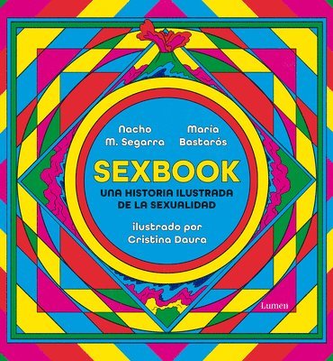 Sexbook: Una Historia Ilustrada de la Sexualidad / An Illustrated History of Sexuality