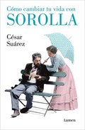 Cmo Cambiar Tu Vida Con Sorolla / How to Change Your Life with Sorolla