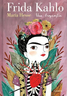 María Hesse - Frida Kahlo. Una Biografía (Edición Especial) / Frida Kahlo. a Biography, Inbunden