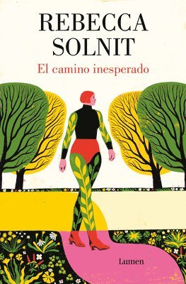Rebecca Solnit - El Camino Inesperado / No Straight Road Takes You There, Häftad