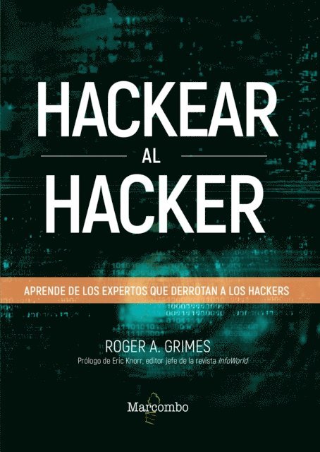 Roger A. Grimes - Hackear al hacker, E-bok. Tillgänglighet: Lägg i varukorg