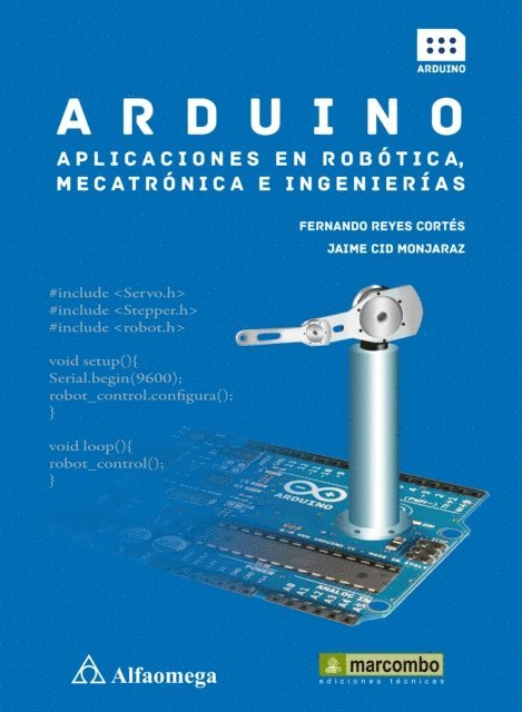 Jaime Cid Monjaraz, Fernando Reyes Cortes - Arduino: aplicaciones en robótica, mecatrónica e ingenierías, E-bok. Tillgänglighet: Lägg i varukorg