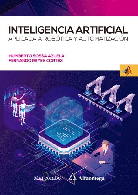 Fernando Reyes Cortes, Juan Humberto Sossa Azuela - Inteligencia artificial aplicada a Robótica y Automatización, E-bok. Tillgänglighet: Lägg i varukorg