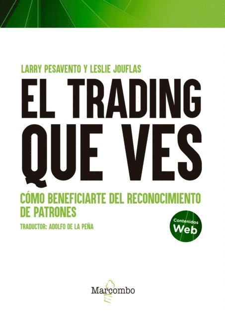 Leslie Jouflas, Larry Pesavento - El trading que ves, E-bok