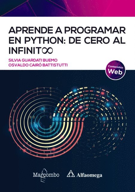 Osvaldo Cairo Battistutti, Silvia Guardati Buemo - Aprende a programar en Python: de cero al infinito, E-bok