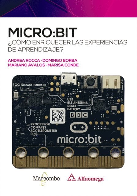 Marisa Conde, Mariano Avalos, Domingo Borba, Andrea Rocca - micro:bit. ¿Cómo enriquecer las experiencias de aprendizaje?, E-bok. Tillgänglighet: Lägg i varukorg