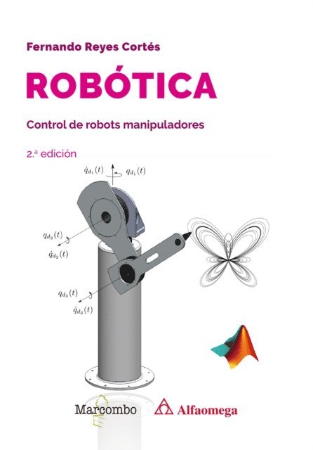 Fernando Reyes Cortes - Robótica. Control de robots manipuladores 2.ª edición, E-bok. Tillgänglighet: Lägg i varukorg