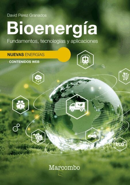 David Perez - Bioenergía. Fundamentos, tecnologías y aplicaciones, E-bok