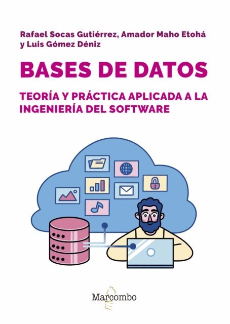 Luis Gomez, Amador Maho, Rafael Socas - Bases de datos: teoría y práctica aplicada a ingeniería del software, E-bok