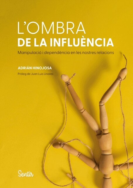 Adrian Hinojosa - L'ombra de la influencia. L'anatomia de la manipulacio i la dependencia, E-bok