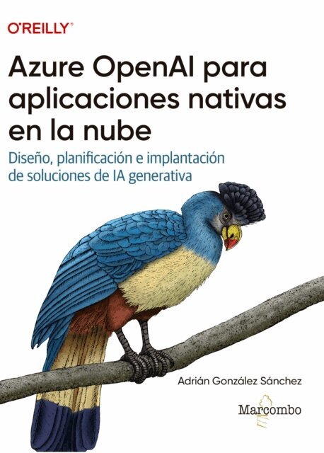 Adrian Gonzalez Sanchez - Azure OpenAI para aplicaciones nativas en la nube, E-bok. Tillgänglighet: Lägg i varukorg