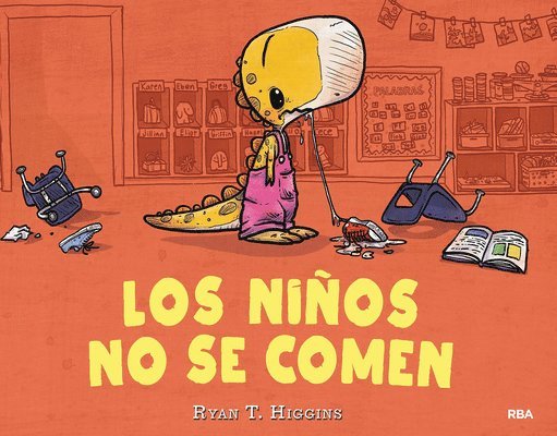 Ryan T. Higgins - Los Niños No Se Comen / We Don't Eat Our Classmates, Inbunden. Tillgänglighet: Lägg i varukorg