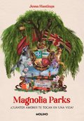 Magnolia Parks: ¿Cuántos Amores Te Tocan En Una Vida? / Magnolia Parks: How Many Loves Do You Get in a Lifetime?