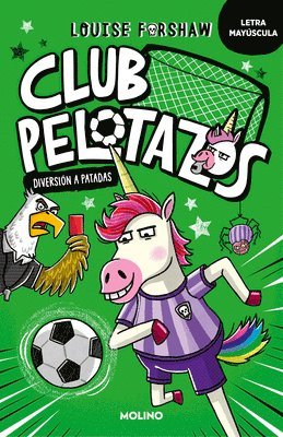 Louise Forshaw - Club Pelotazos. Diversión a Patadas (Con Letra Mayúscula) / Bad United: Just for Kicks, Häftad