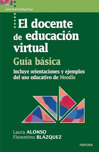 Florentino Blazquez, Laura Alonso - El docente de educación virtual. Guía básica, E-bok. Tillgänglighet: Lägg i varukorg
