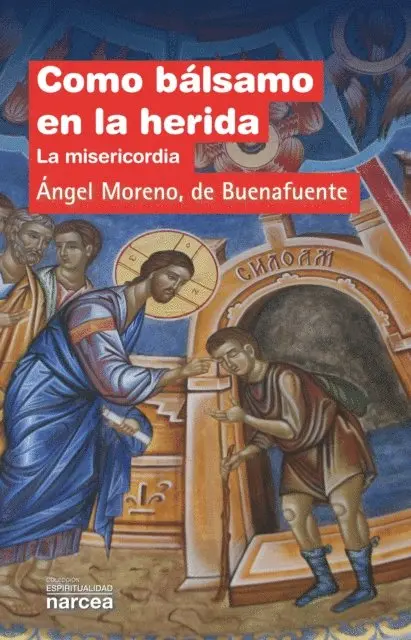 Angel Moreno de Buenafuente - Como bálsamo en la herida, E-bok. Tillgänglighet: Lägg i varukorg