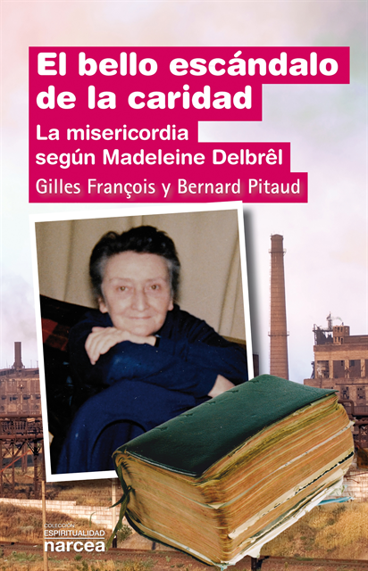 Bernard Pitaud, Gilles Francois - El bello escándalo de la caridad, E-bok