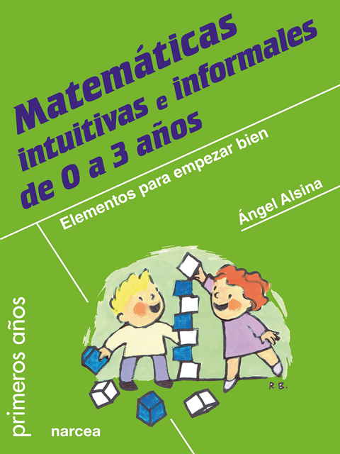 Angel Alsina - Matemáticas intuitivas e informales de 0 a 3 años, E-bok