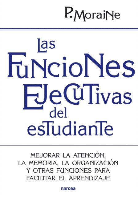 Paula Moraine - Las funciones ejecutivas del estudiante, E-bok. Tillgänglighet: Lägg i varukorg