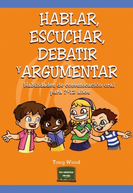 Tony Wood - Hablar, escuchar, debatir y argumentar, E-bok