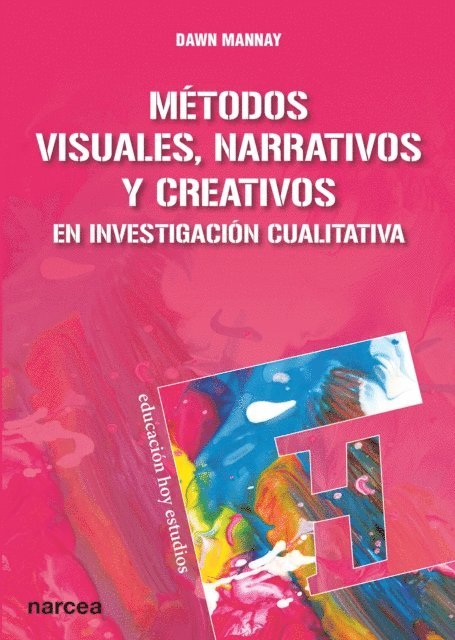 Dawn Mannay - Métodos visuales, narrativos y creativos en investigación cualitativa, E-bok