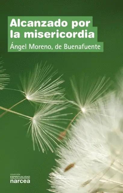 Angel Moreno de Buenafuente - Alcanzado por la misericordia, E-bok. Tillgänglighet: Lägg i varukorg