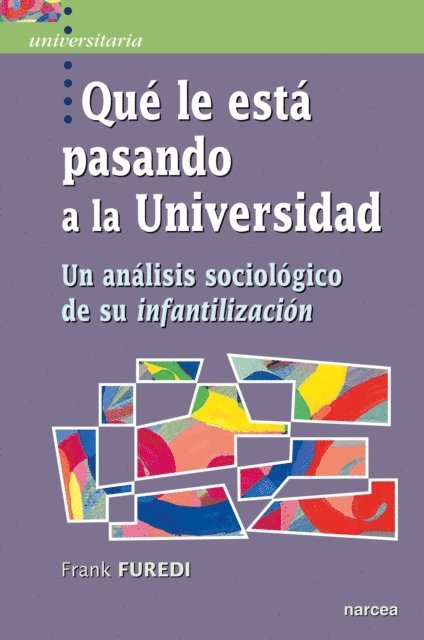Frank Furedi - Qué le está pasando a la Universidad, E-bok