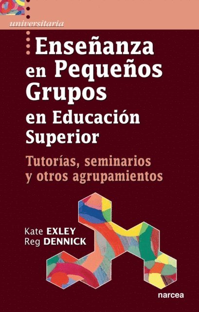 Reg Dennick, Kate Exley - Enseñanza en pequeños grupos en Educación Superior, E-bok