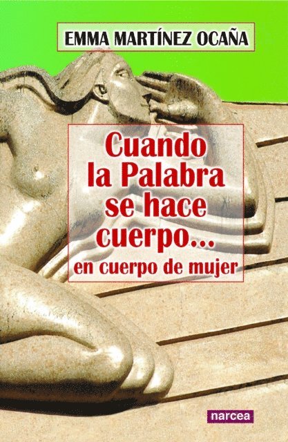 Emma Martinez Ocana - Cuando la Palabra se hace cuerpo... en cuerpo de mujer, E-bok