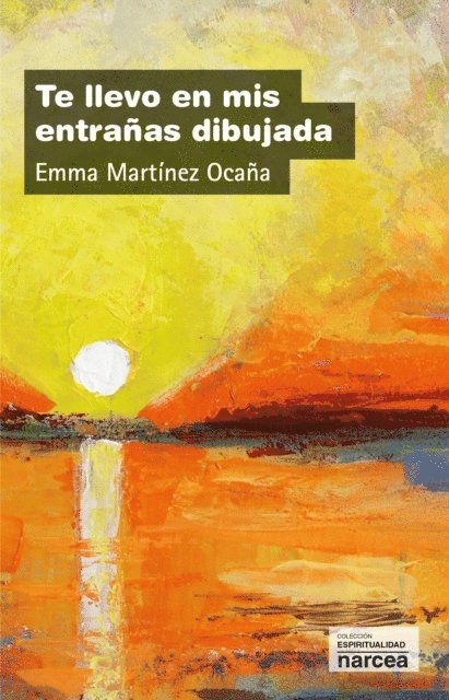 Emma Martinez Ocana - Te llevo en mis entrañas dibujada, E-bok