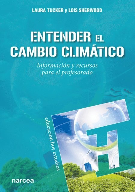 Lois Sherwood, Laura Tucker - Entender el cambio climático, E-bok